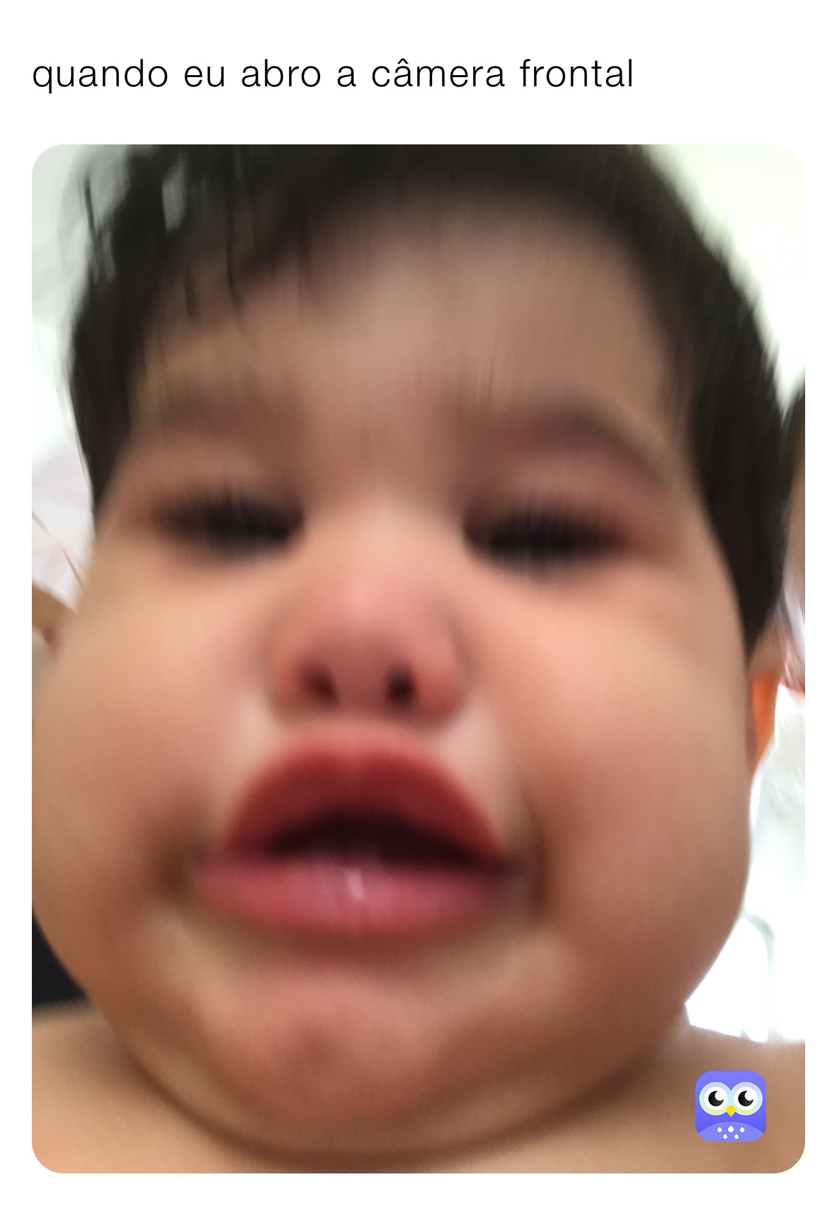 quando eu abro a câmera frontal 