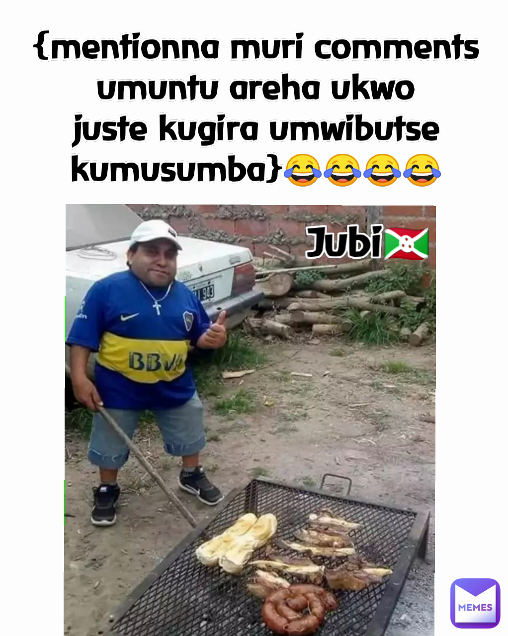 Jubi🇧🇮 {mentionna muri comments umuntu areha ukwo juste kugira umwibutse kumusumba}😂😂😂😂