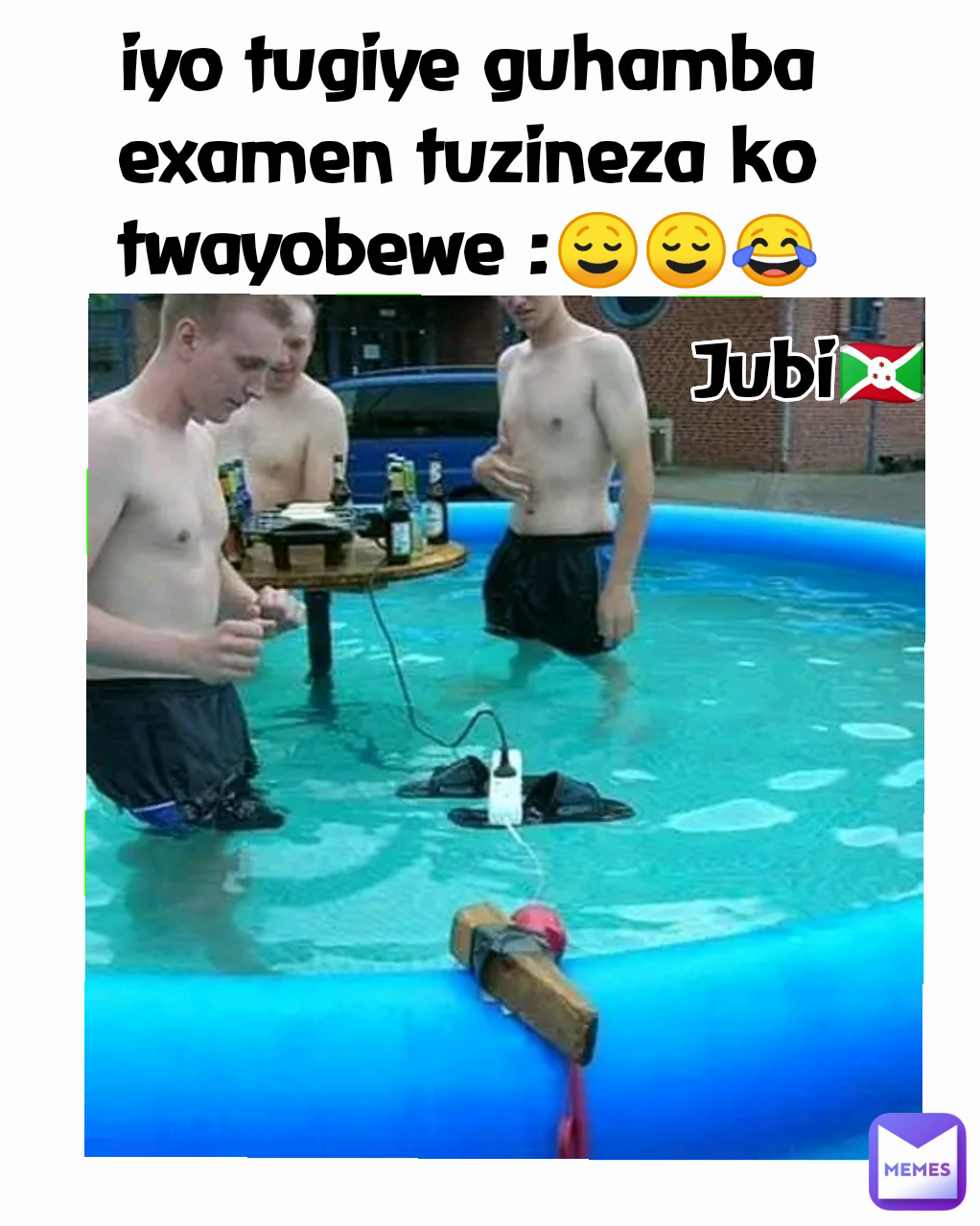Jubi🇧🇮 iyo tugiye guhamba examen tuzineza ko twayobewe :😌😌😂