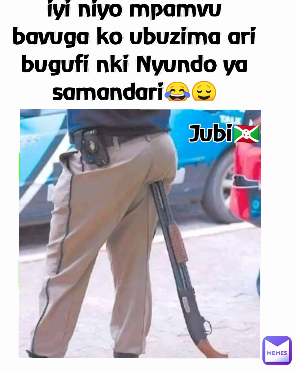 Jubi🇧🇮 iyi niyo mpamvu bavuga ko ubuzima ari bugufi nki Nyundo ya samandari😂😌