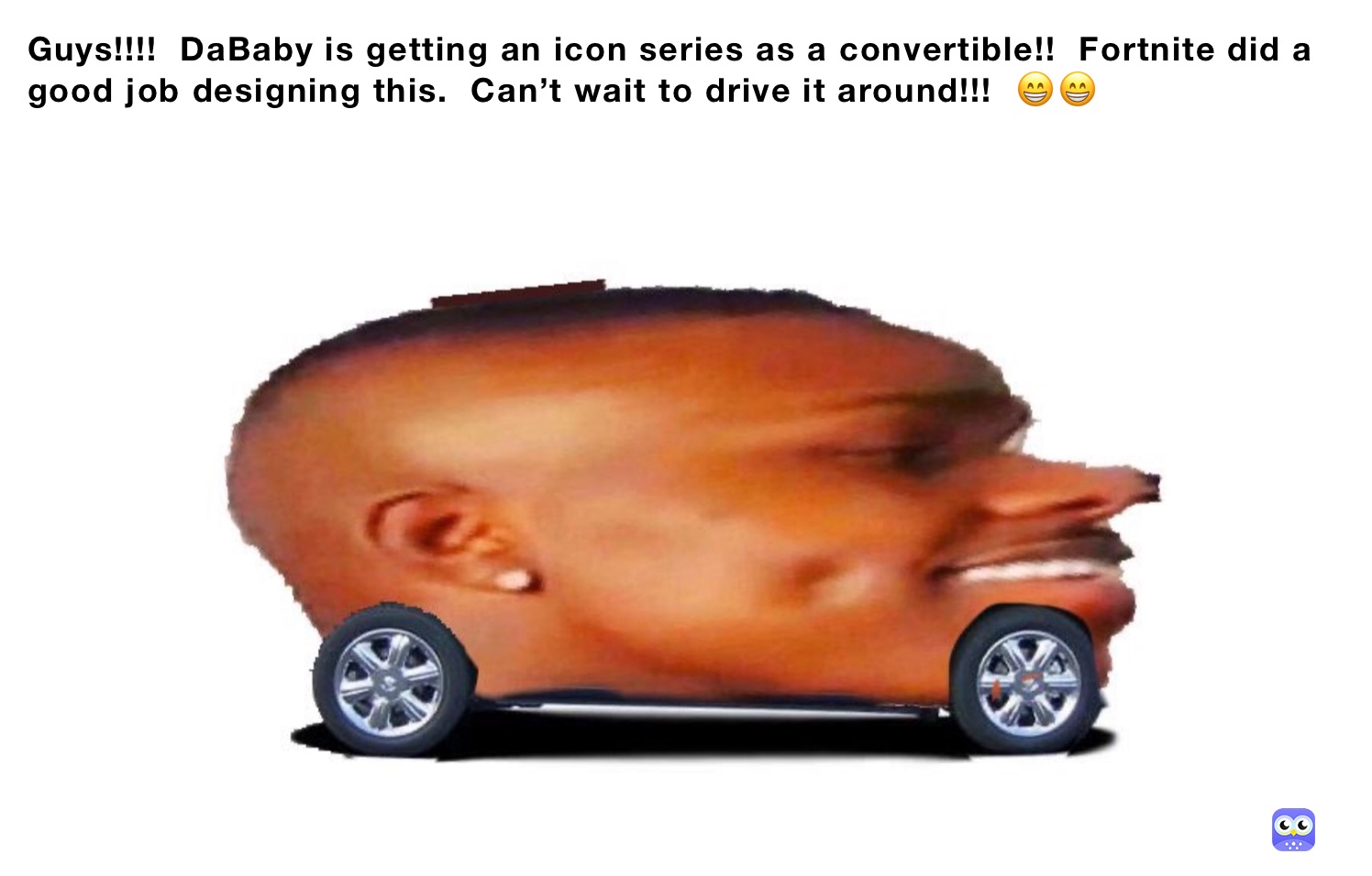 Convertible style Dababy 1,600 outfit includes built-in rideable glider!  GUYS GET ON FORTNITE NOW - GUYS GET ON FORTNITE NOW - iFunny Brazil