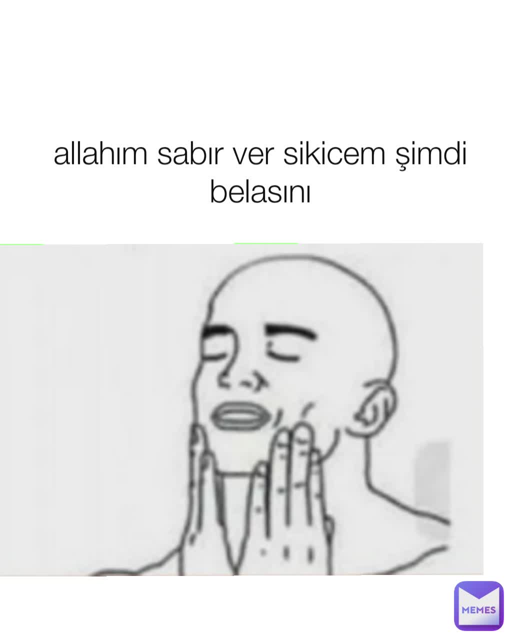 allahım sabır ver sikicem şimdi belasını