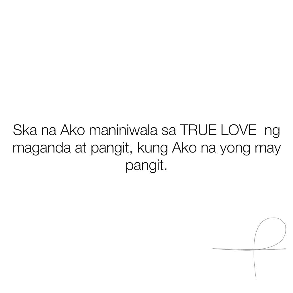 Ska na Ako maniniwala sa TRUE LOVE  ng maganda at pangit, kung Ako na yong may pangit.