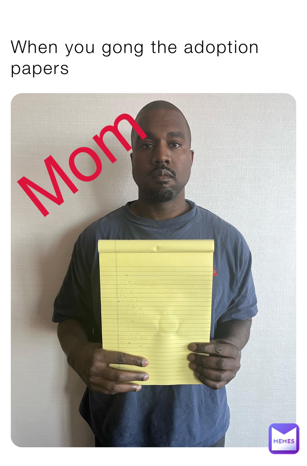 When you gong the adoption papers Mom