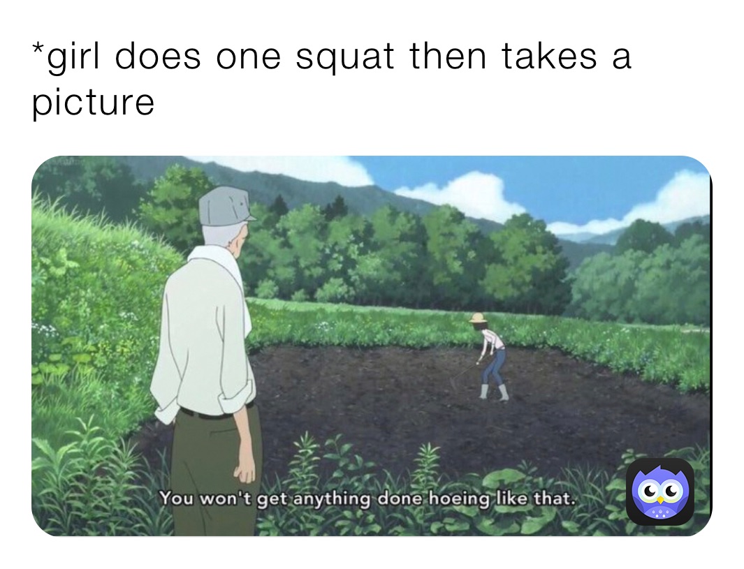 *girl does one squat then takes a picture 