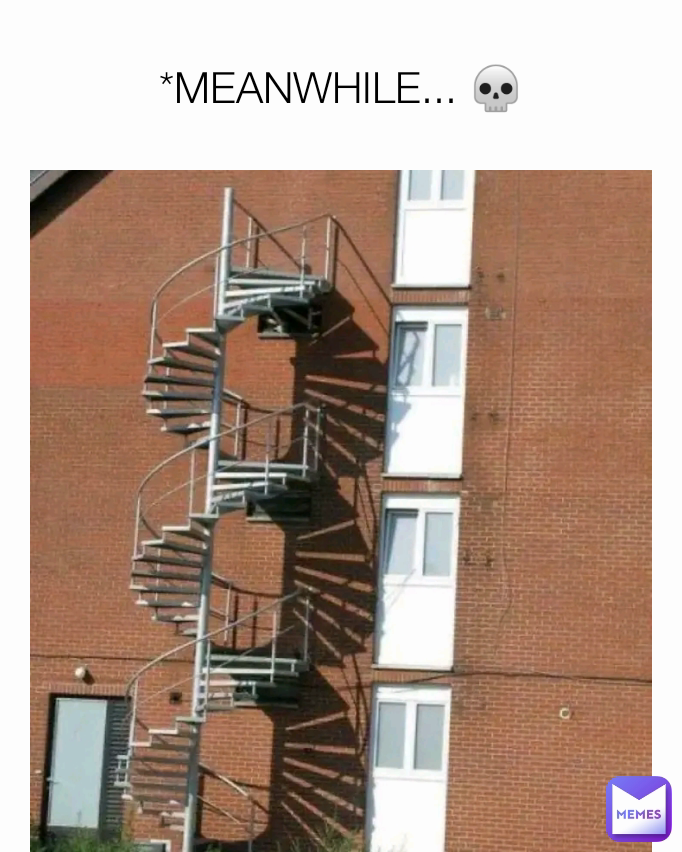 *MEANWHILE... 💀