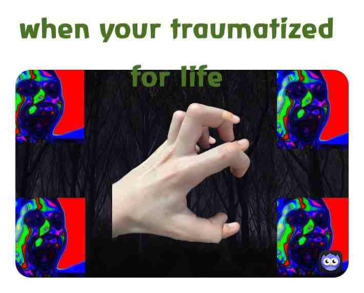 When you’re traumatized for life ​ #traumatize