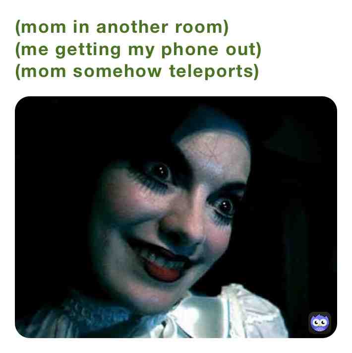 #scary  #mom  #teleport  #what