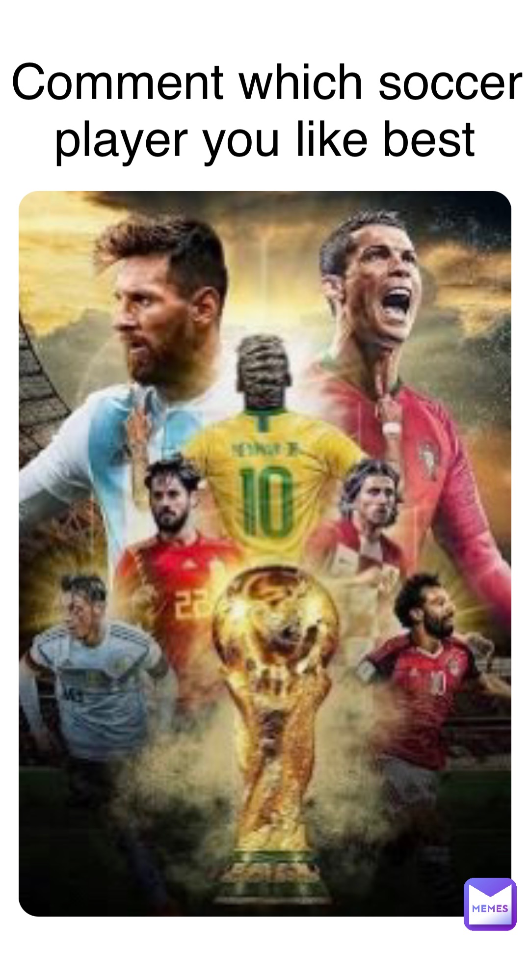 Double tap to edit Comment which soccer player you like best